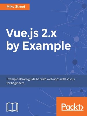cover image of Vue.js 2.x by Example
